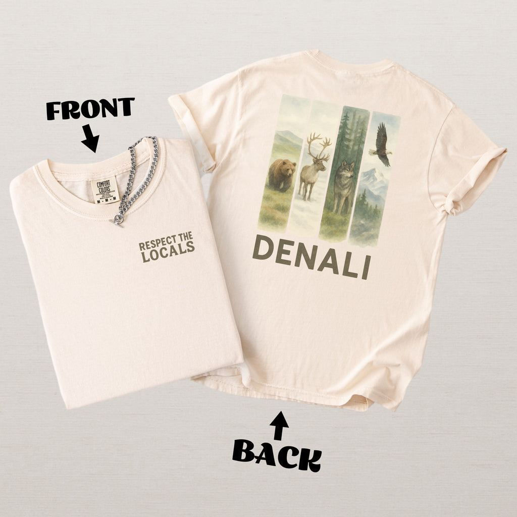 Respect The Locals Denali National Park Comfort Colors Souvenir T-Shirt