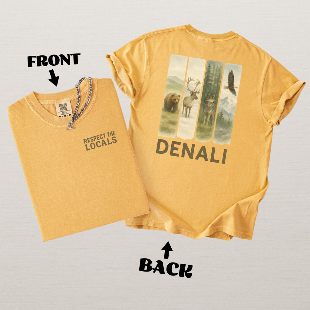 Respect The Locals Denali National Park Comfort Colors Souvenir T-Shirt