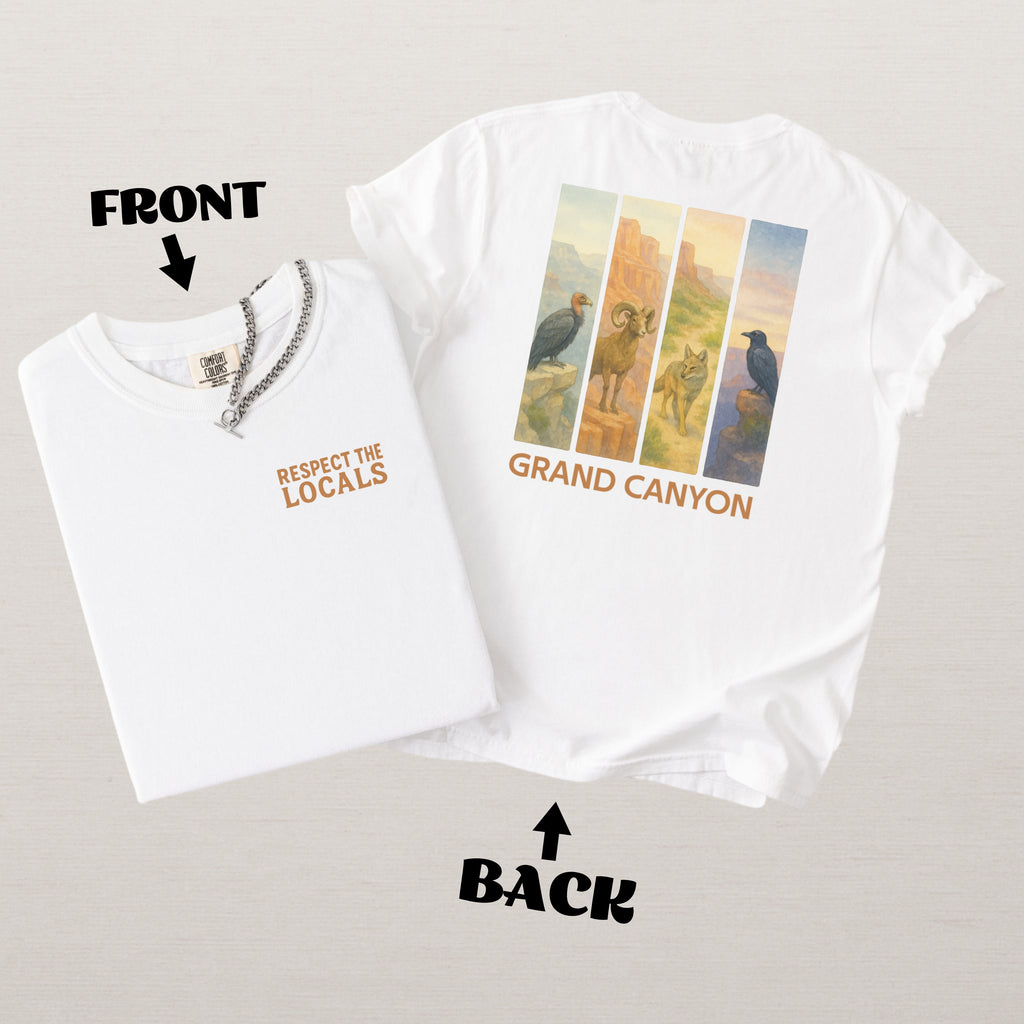 Respect The Locals Grand Canyon National Park Comfort Colors Souvenir T-Shirt