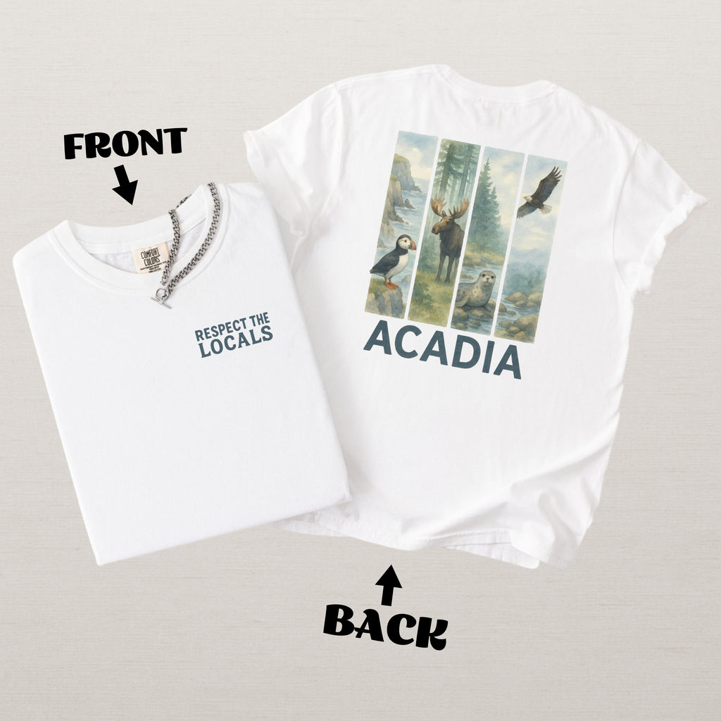 Respect The Locals Acadia National Park Comfort Colors Souvenir T-Shirt
