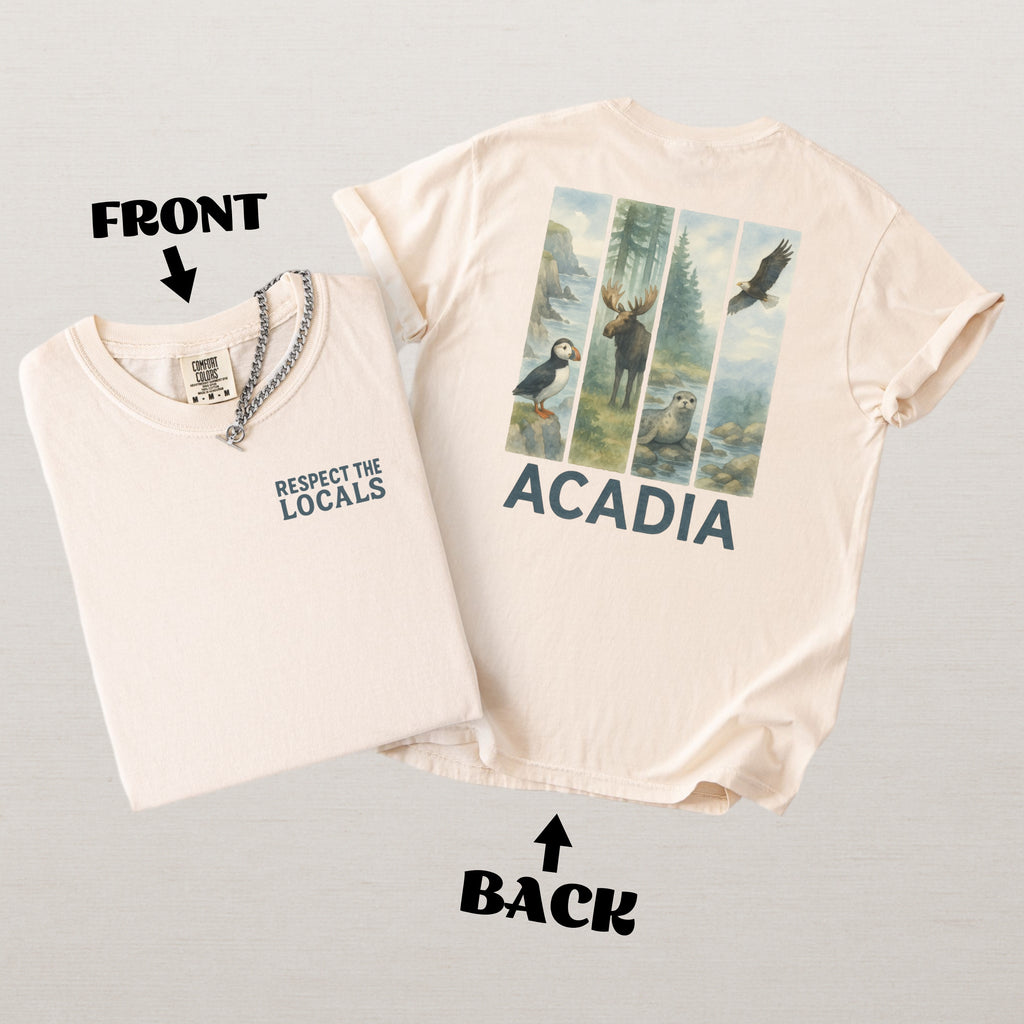 Respect The Locals Acadia National Park Comfort Colors Souvenir T-Shirt