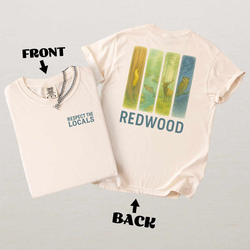 Respect The Locals Shirt Redwood National Park Comfort Colors Souvenir T-Shirt