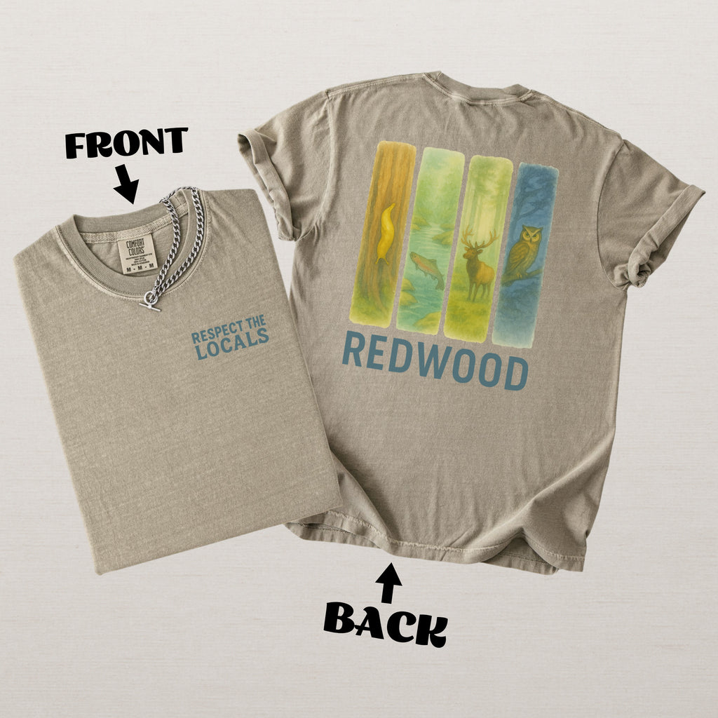Respect The Locals Shirt Redwood National Park Comfort Colors Souvenir T-Shirt