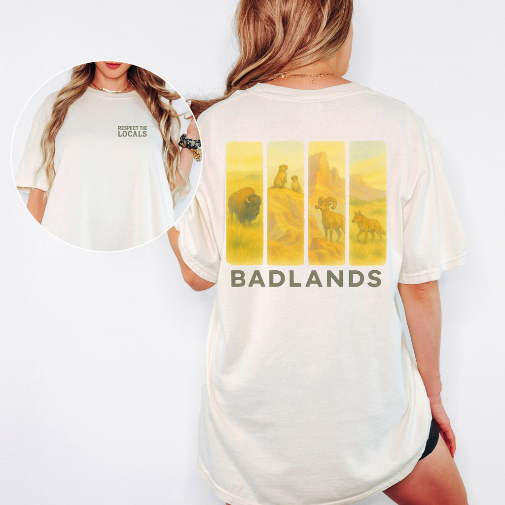 Respect The Locals Shirt Badlands National Park Comfort Colors Souvenir T-Shirt
