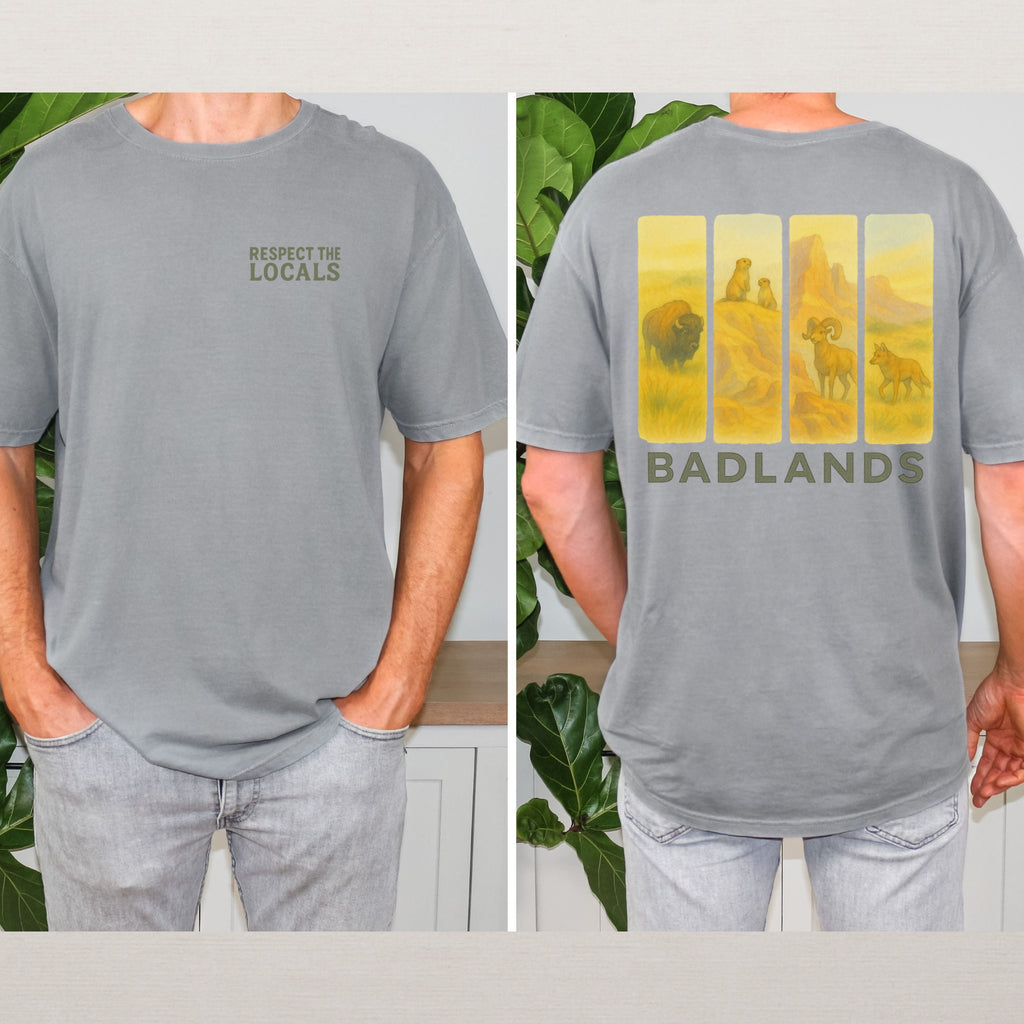 Respect The Locals Shirt Badlands National Park Comfort Colors Souvenir T-Shirt
