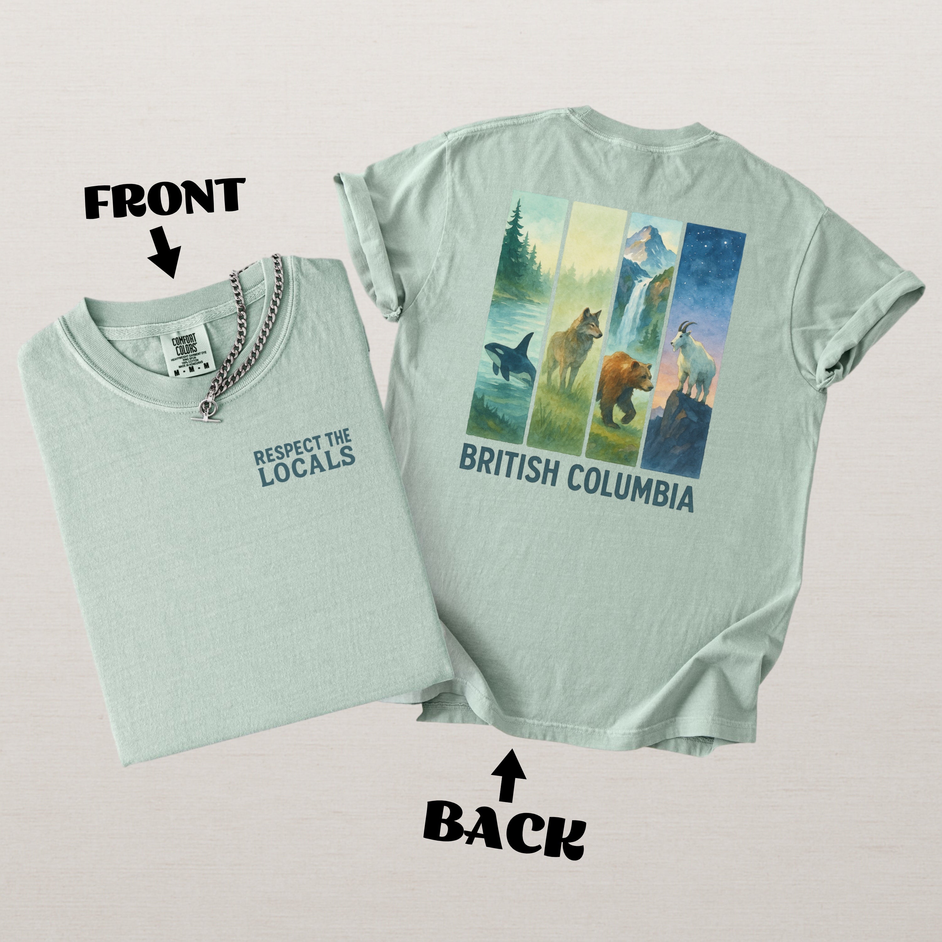 Respect The Locals British Columbia Comfort Colors Souvenir T-Shirt
