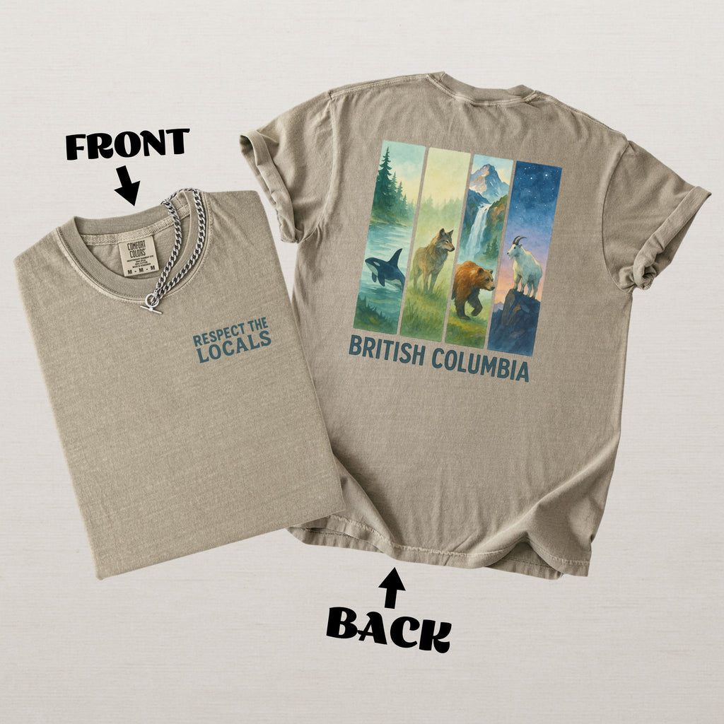 Respect The Locals British Columbia Comfort Colors Souvenir T-Shirt
