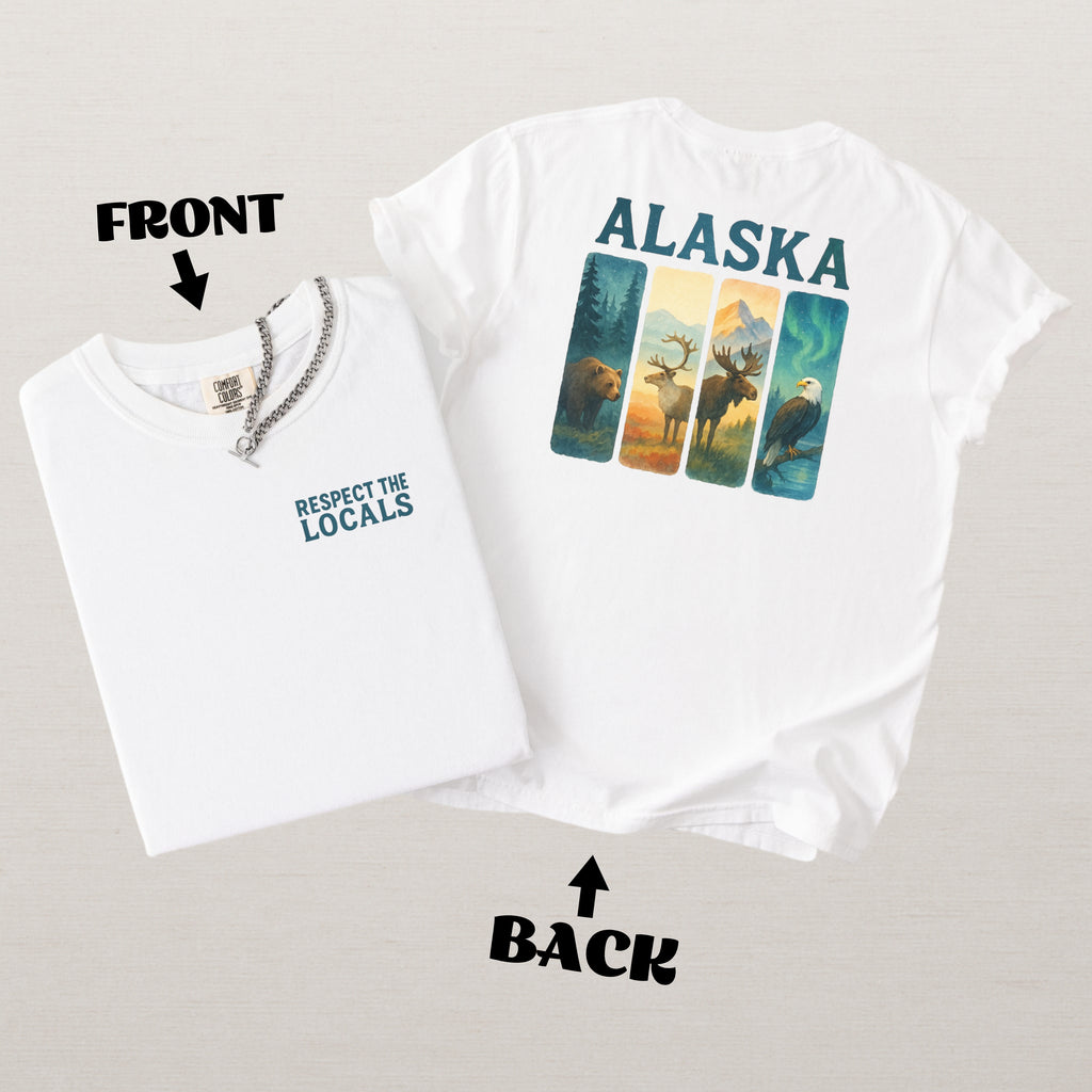 Respect The Locals Shirt Alaska Wildlife Comfort Colors Souvenir T-Shirt